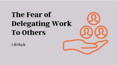 Picture of The Fear of Delegating Work To Others
